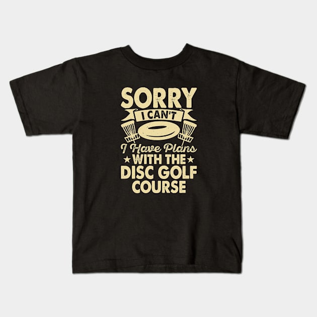 Funny Golf Disc Shirt - Sorry Kids T-Shirt by grizzlex